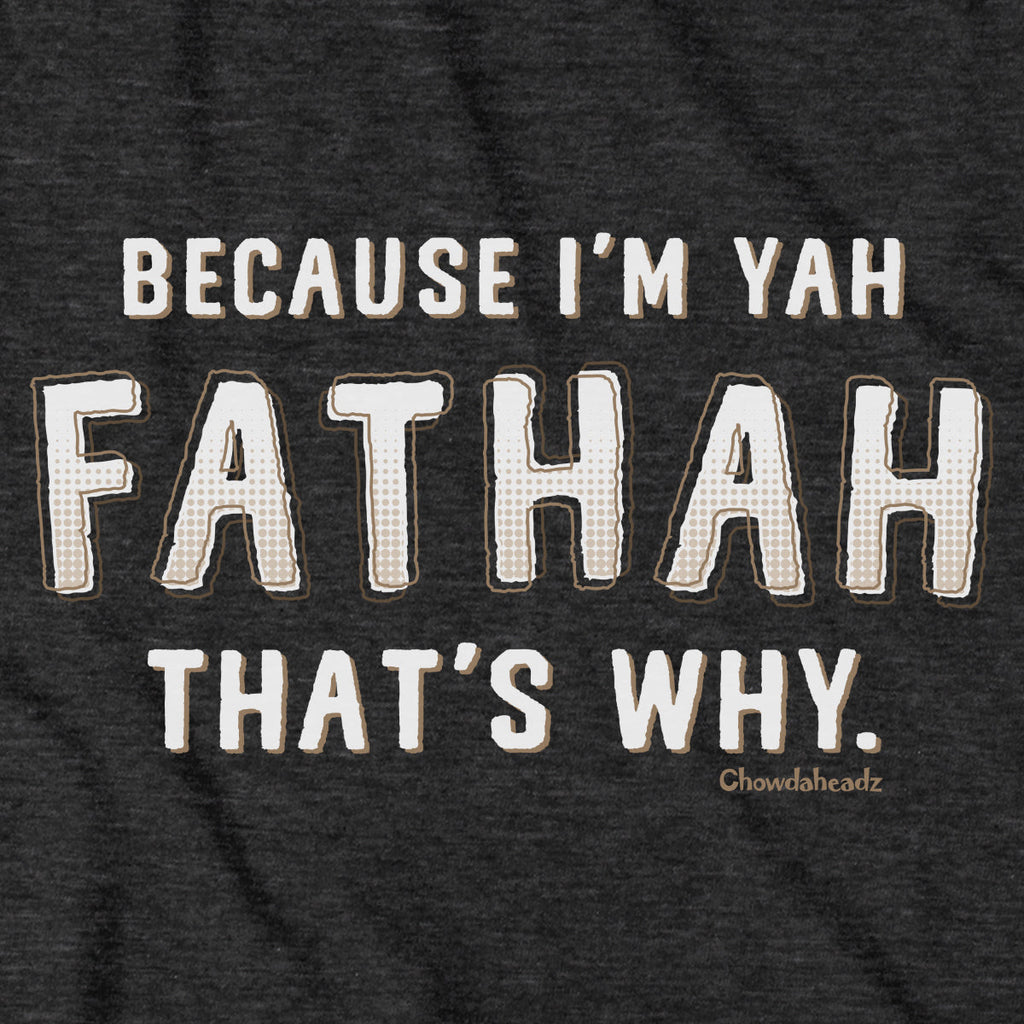 Because I'm Yah Fathah That's Why T-Shirt product image 3