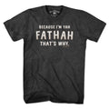 Because I'm Yah Fathah That's Why T-Shirt product image 1