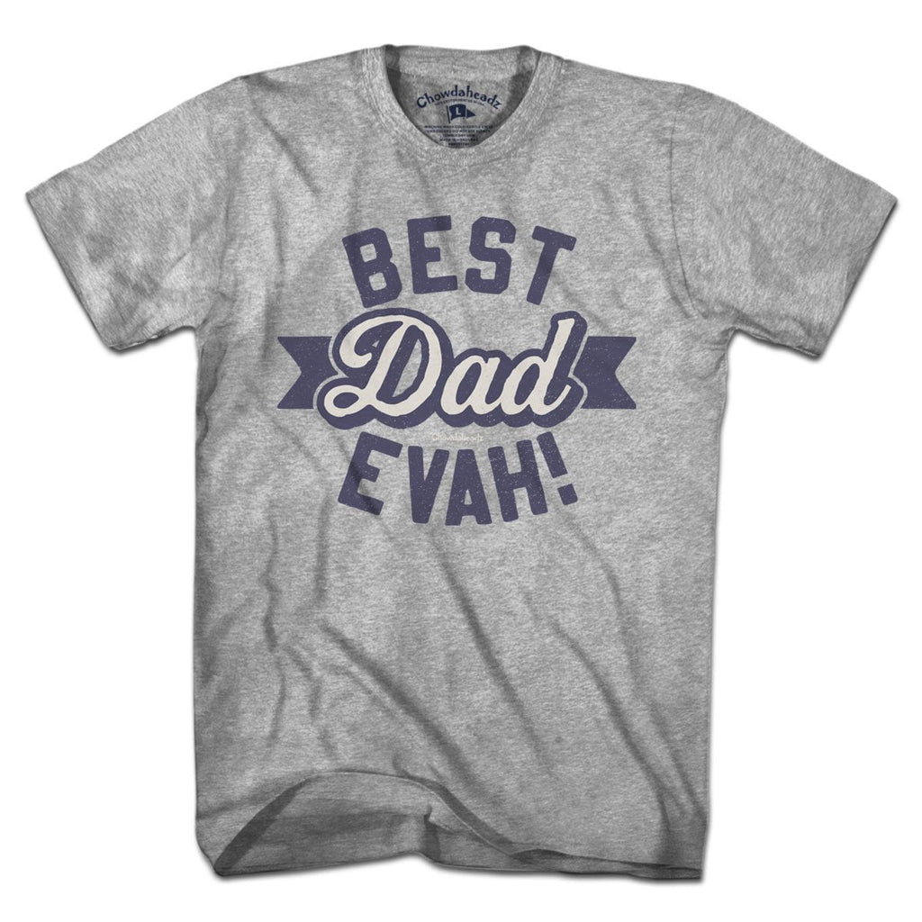 Best Dad Evah T-Shirt product image 1
