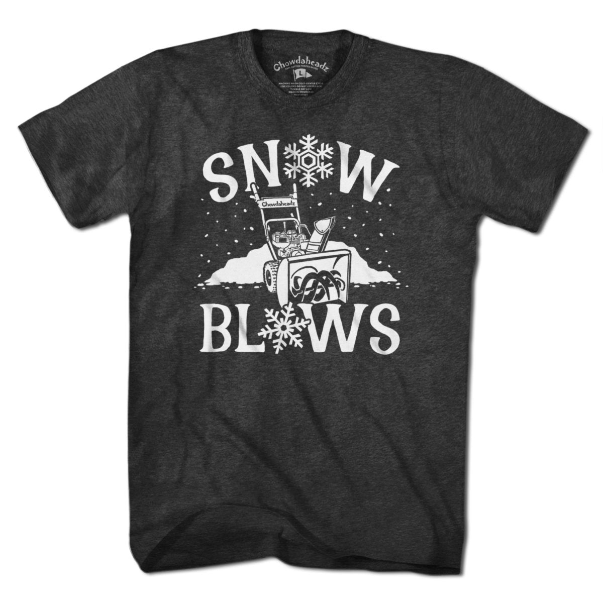 Snow Blows T-Shirt product image 1