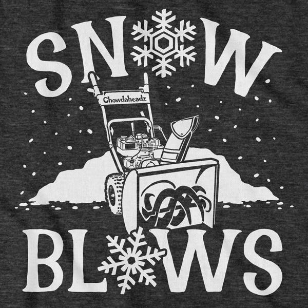 Snow Blows T-Shirt product image 2