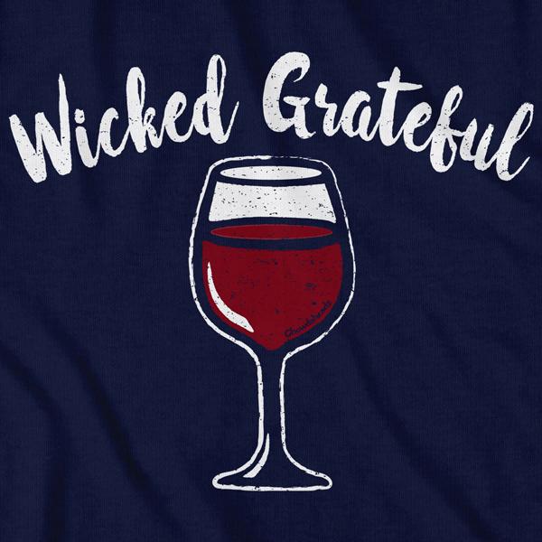 Wicked Grateful Wine Glass T-shirt product image 2