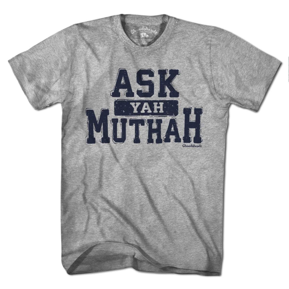 Ask Yah Muthah T-Shirt product image 1