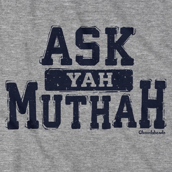 Ask Yah Muthah T-Shirt product image 2