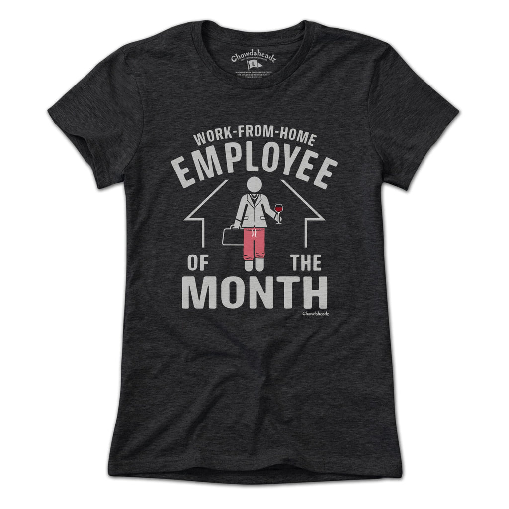 Work-From-Home Employee of the Month T-Shirt product image 7