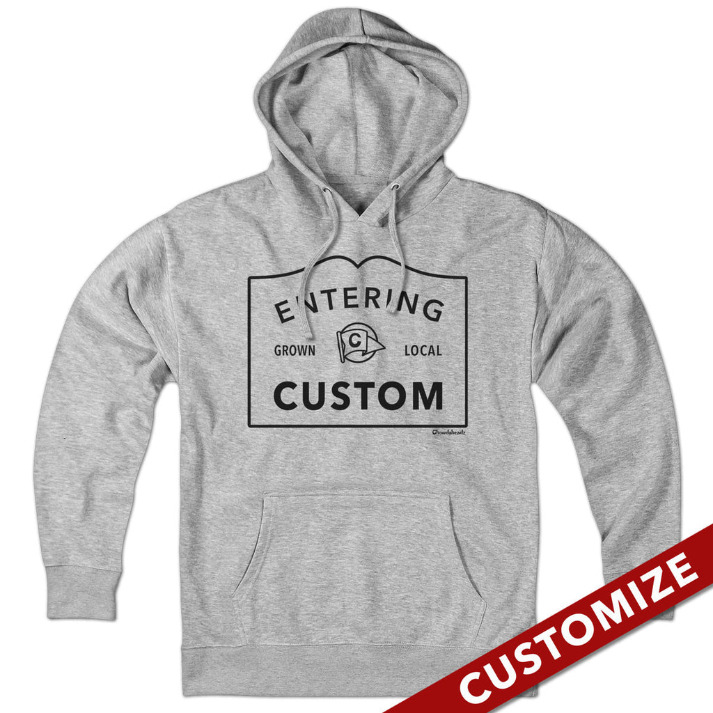 Entering "Custom" City or Town Sign Hoodie product image 1