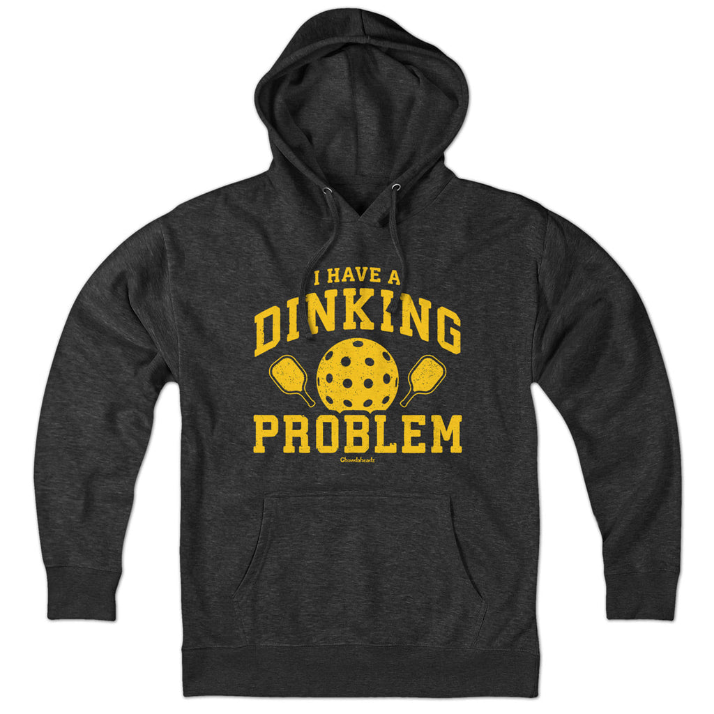 I Have a Dinking Problem Pickleball Hoodie product image 1