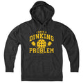 I Have a Dinking Problem Pickleball Hoodie product image 1