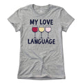 My Love Language - Wine T-Shirt product image 1