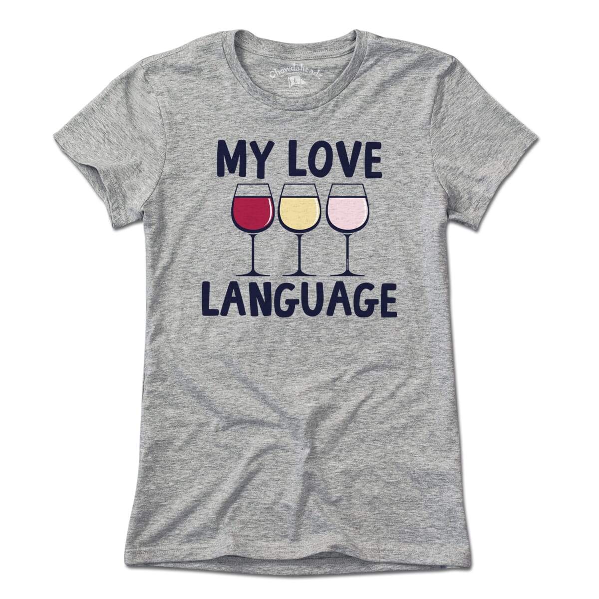 My Love Language - Wine T-Shirt product image 1