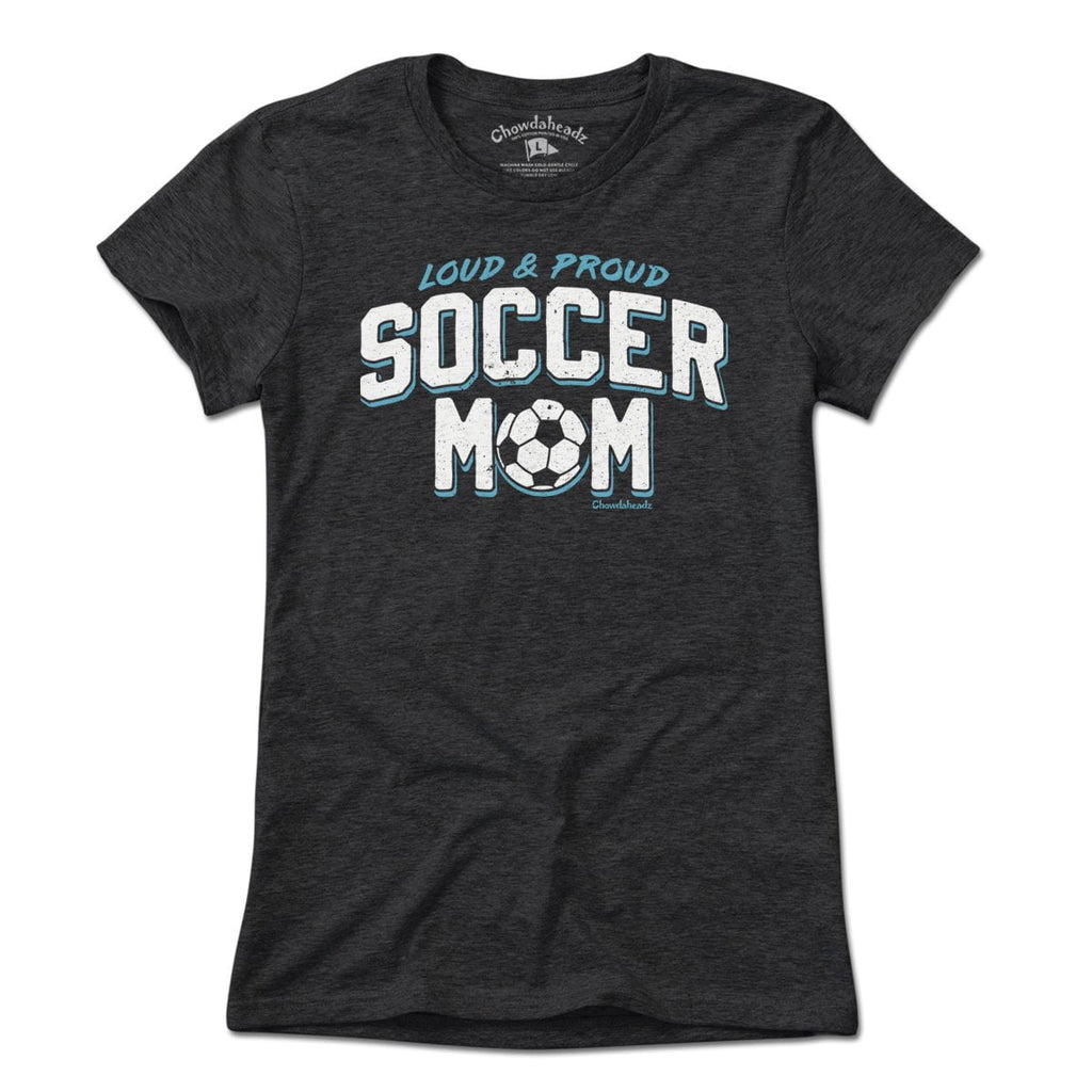 Loud & Proud Soccer Mom T-Shirt product image 1