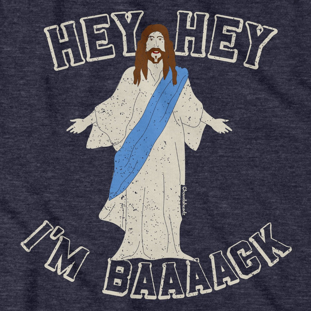 Hey I'm Baaaack T-Shirt product image 2