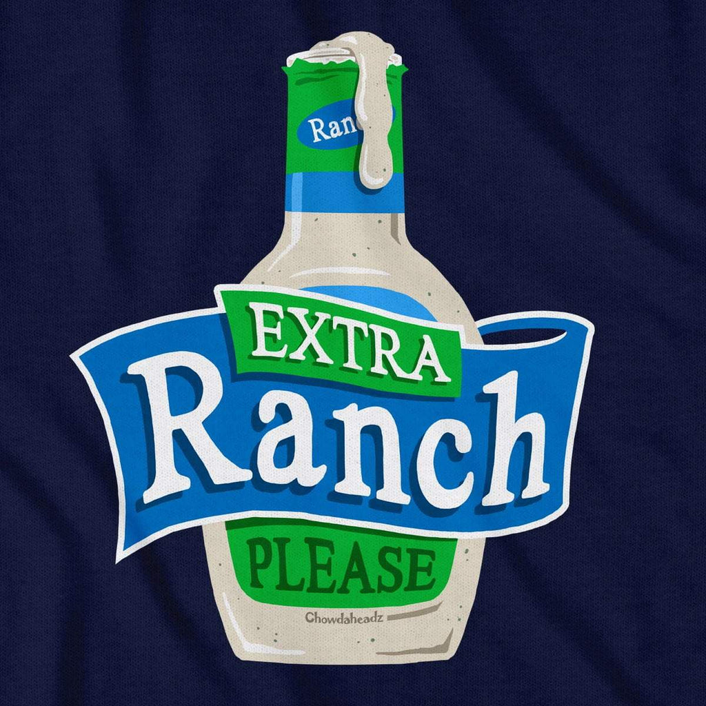 Extra Ranch Please T-Shirt product image 2