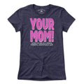 Your Mom T-Shirt product image 1