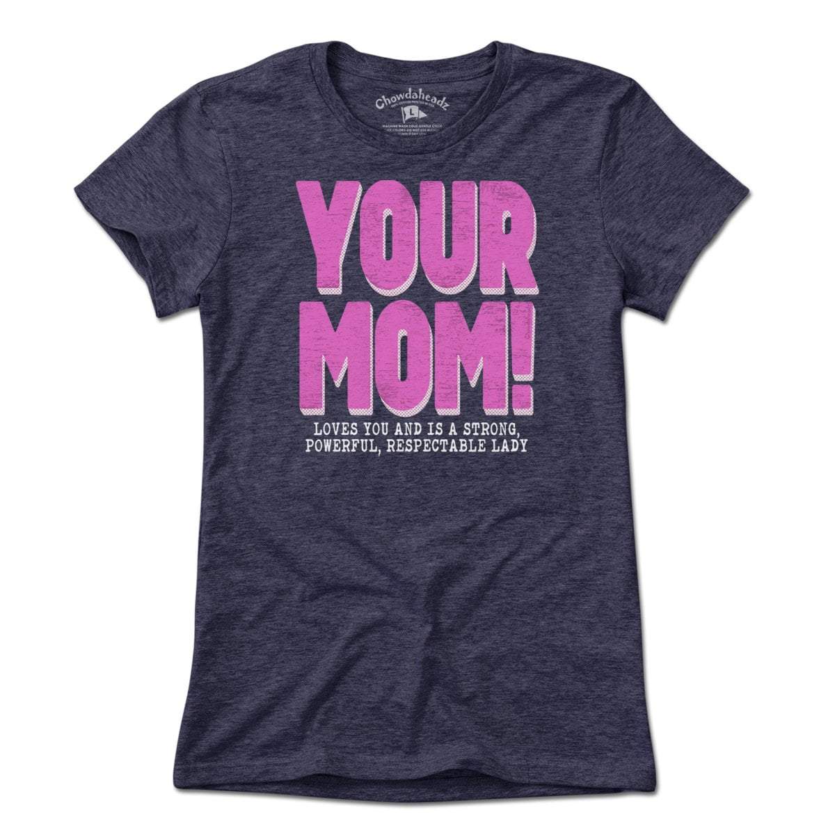 Your Mom T-Shirt product image 1