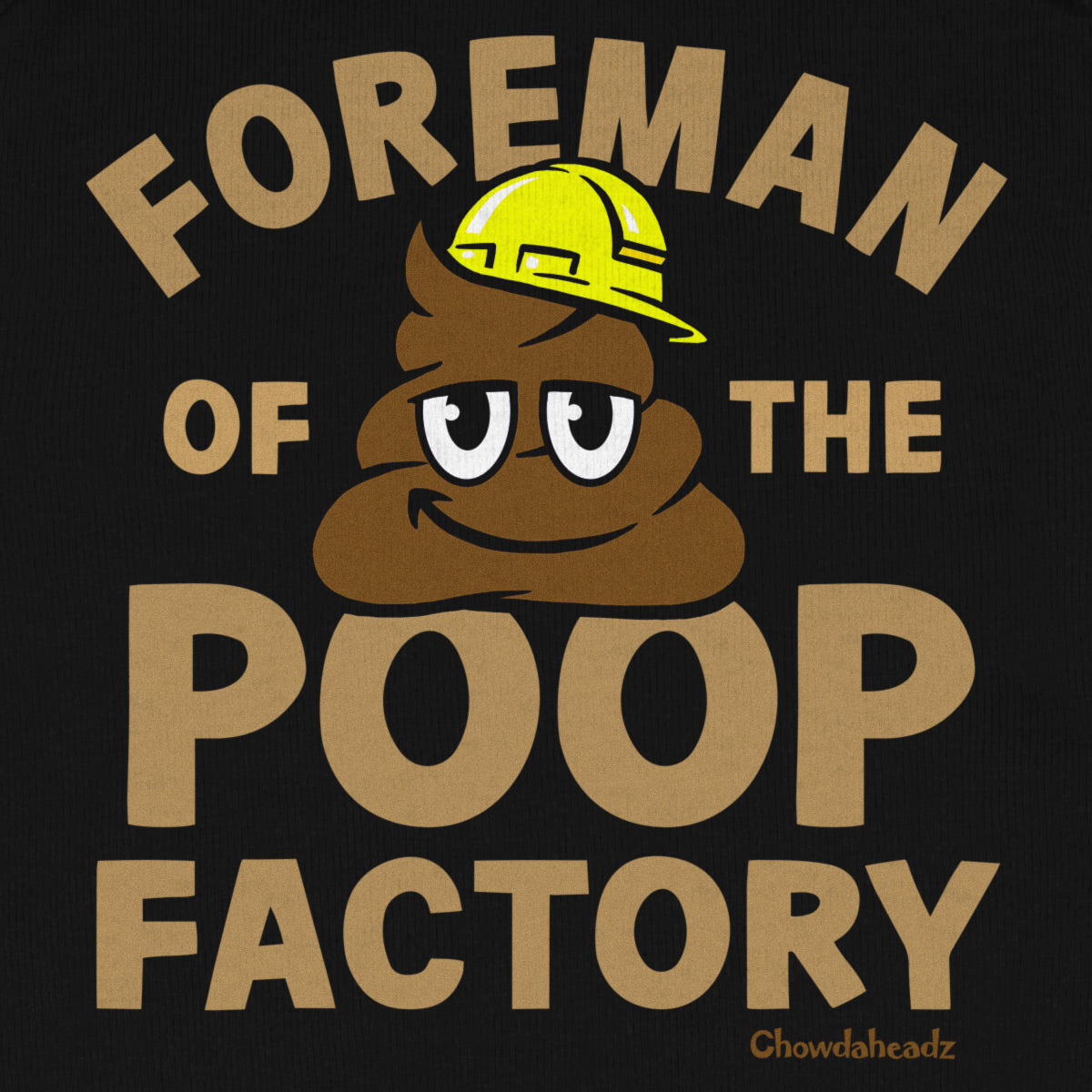 Foreman Of The Poop Factory Infant One Piece
