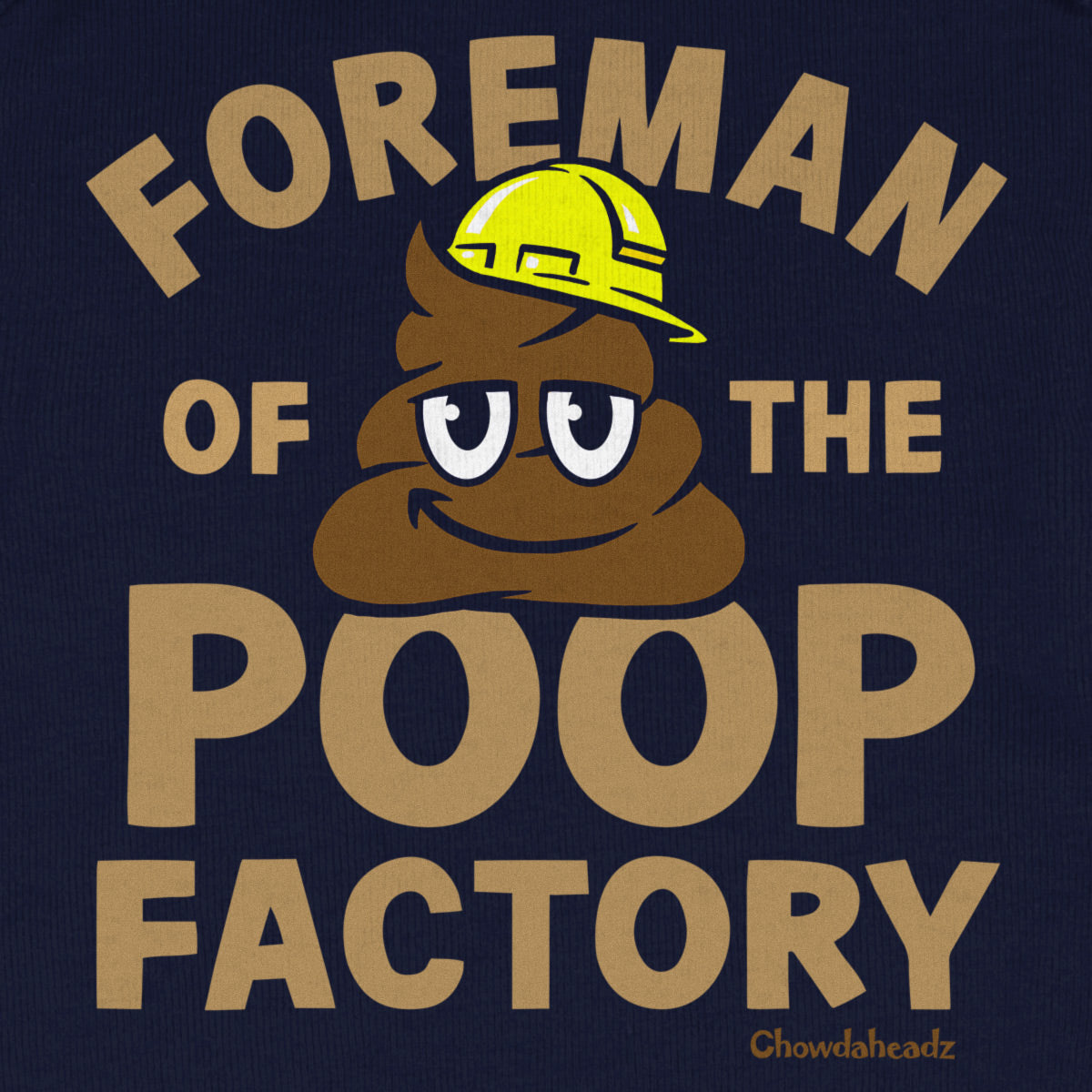 Foreman Of The Poop Factory Infant One Piece