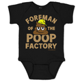 Foreman Of The Poop Factory Infant One Piece