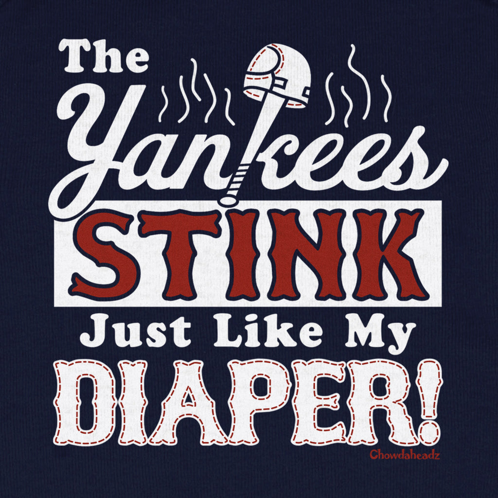 The Yankees Stink Just Like My Diaper Infant One Piece