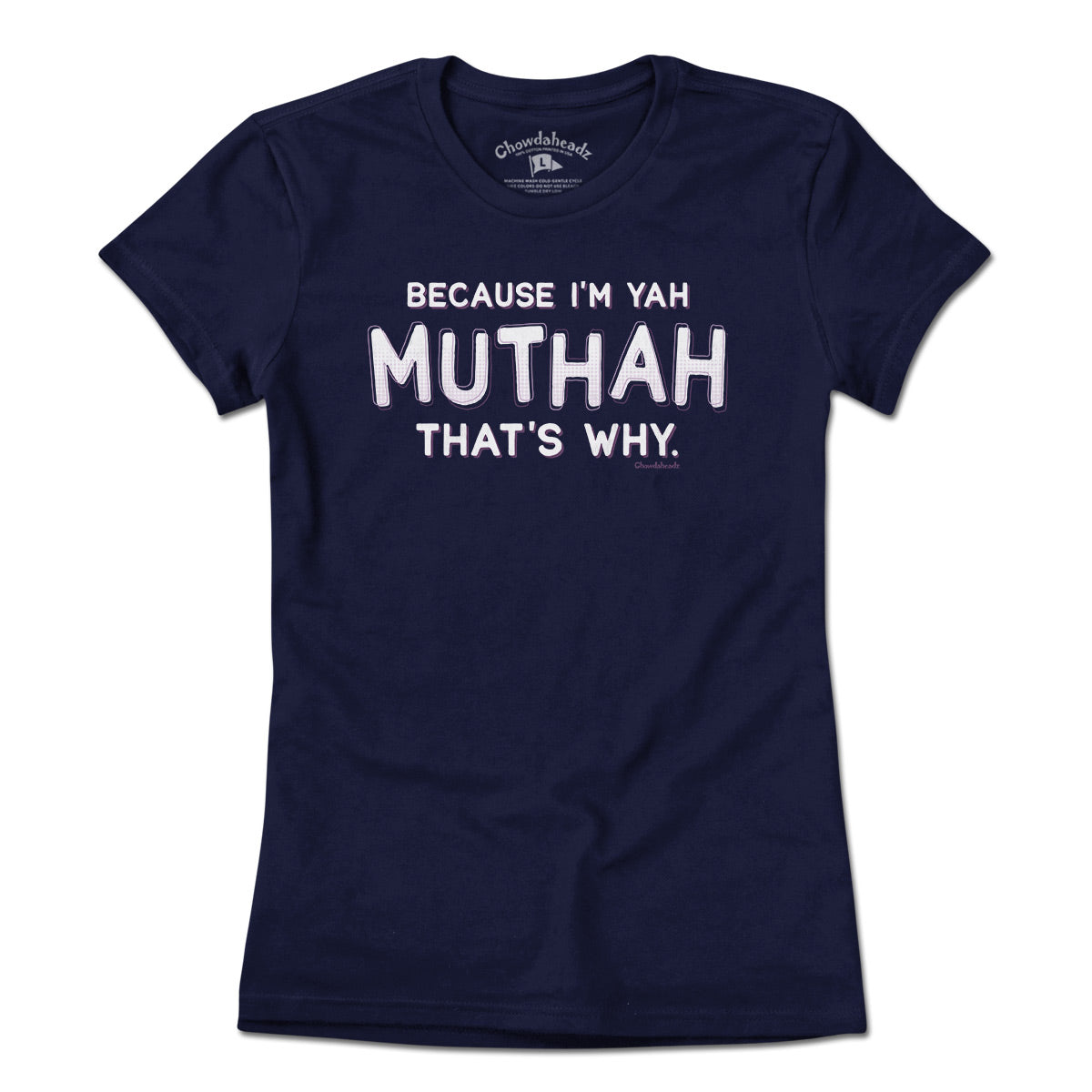Because I'm Yah Muthah That's Why T-Shirt product image 1