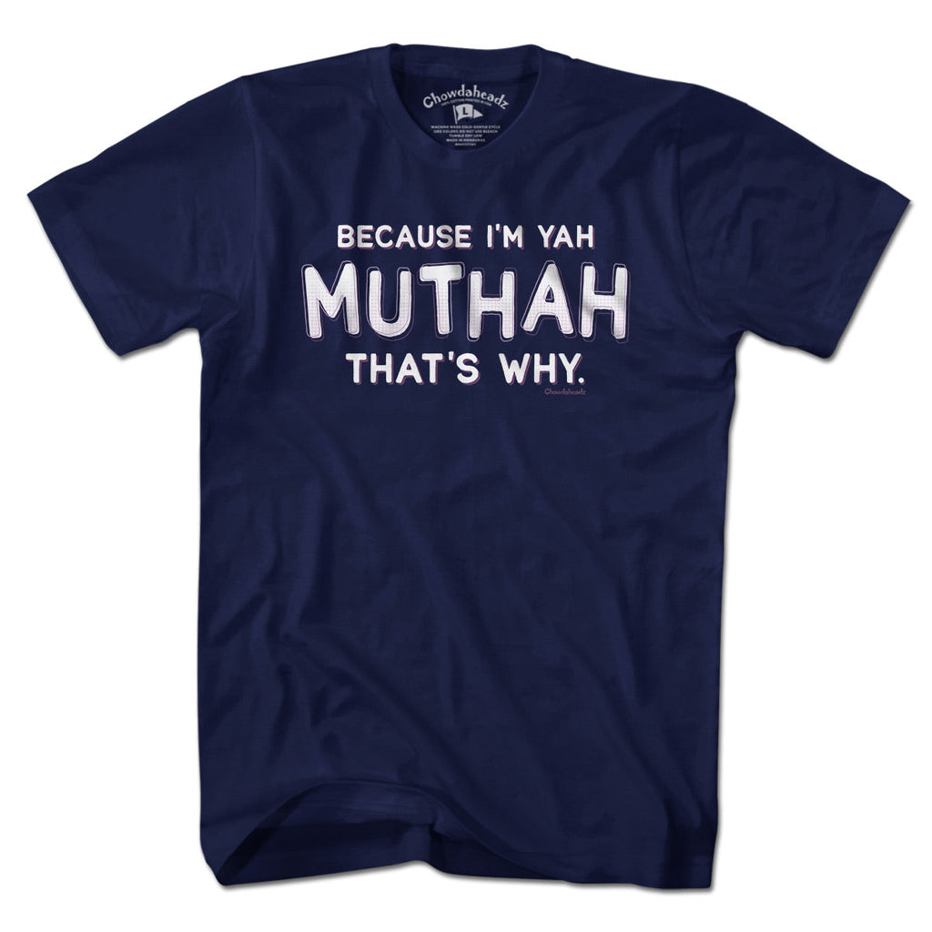 Because I'm Yah Muthah That's Why T-Shirt product image 3