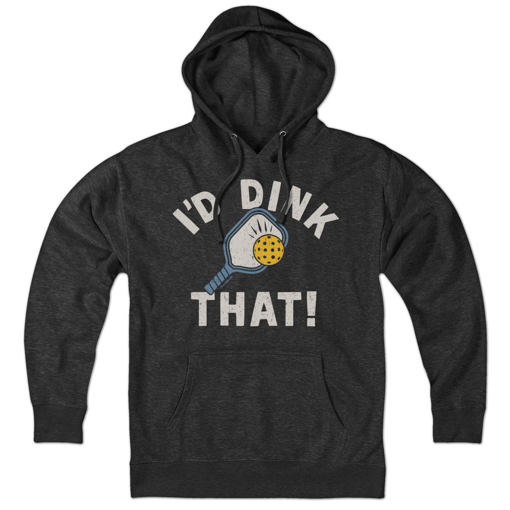 I'd Dink That Pickleball Hoodie product image 3
