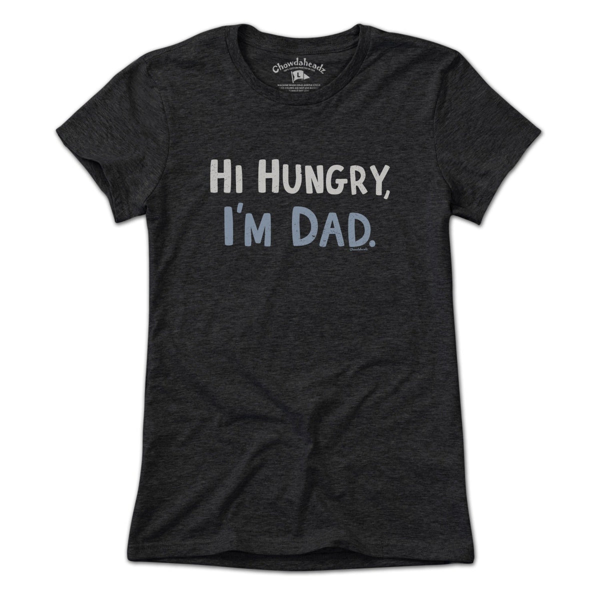Hi Hungry, I'm Dad T-Shirt product image 6