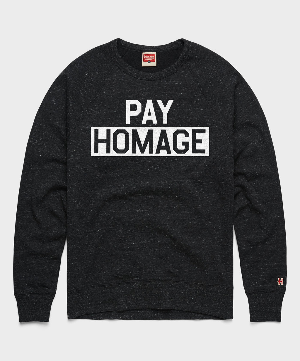 Pay HOMAGE Crewneck product image 1