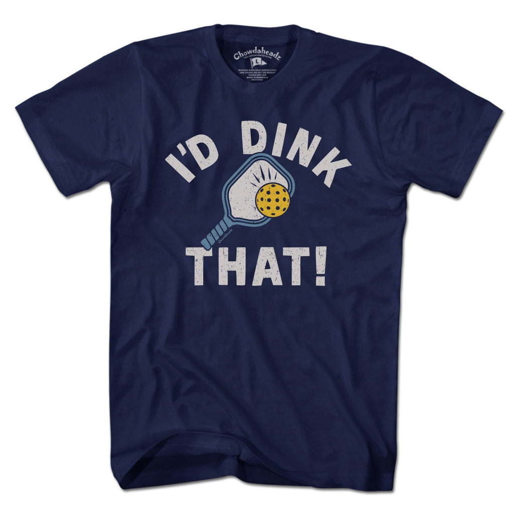 I'd Dink That Pickleball T-Shirt product image 1