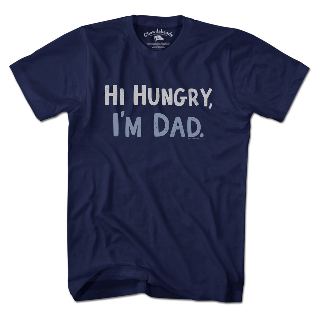 Hi Hungry, I'm Dad T-Shirt product image 1