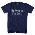 Hi Hungry, I'm Dad T-Shirt product image 1