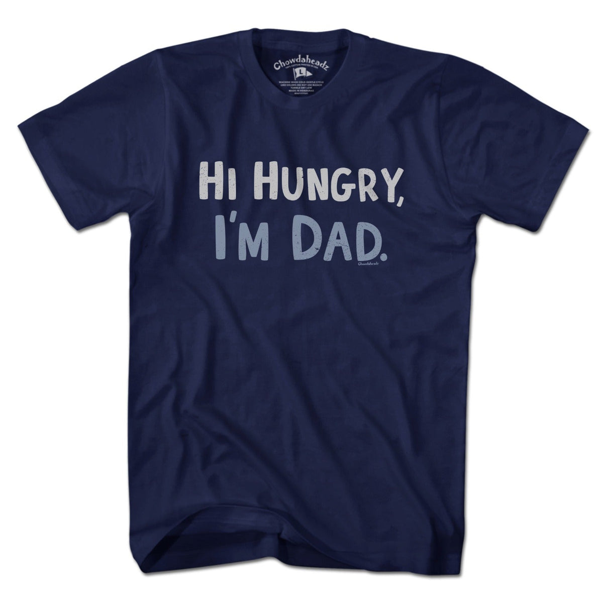 Hi Hungry, I'm Dad T-Shirt product image 1