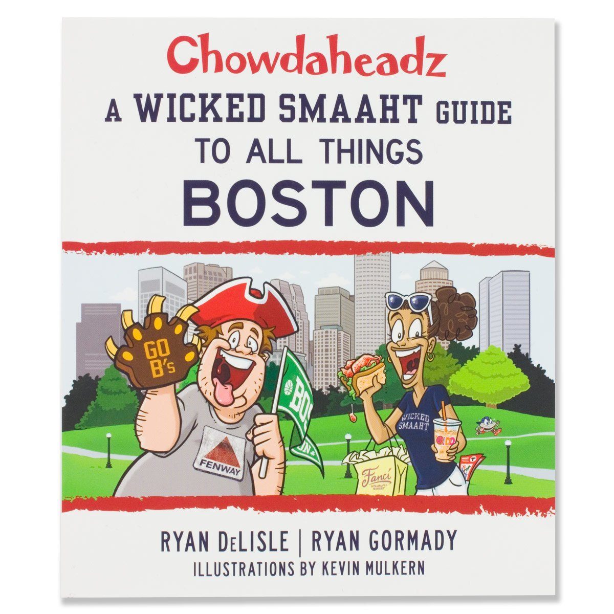 Boston Book- A Wicked Smaaht Guide To All Things Boston