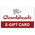 Chowdaheadz E-Gift Card