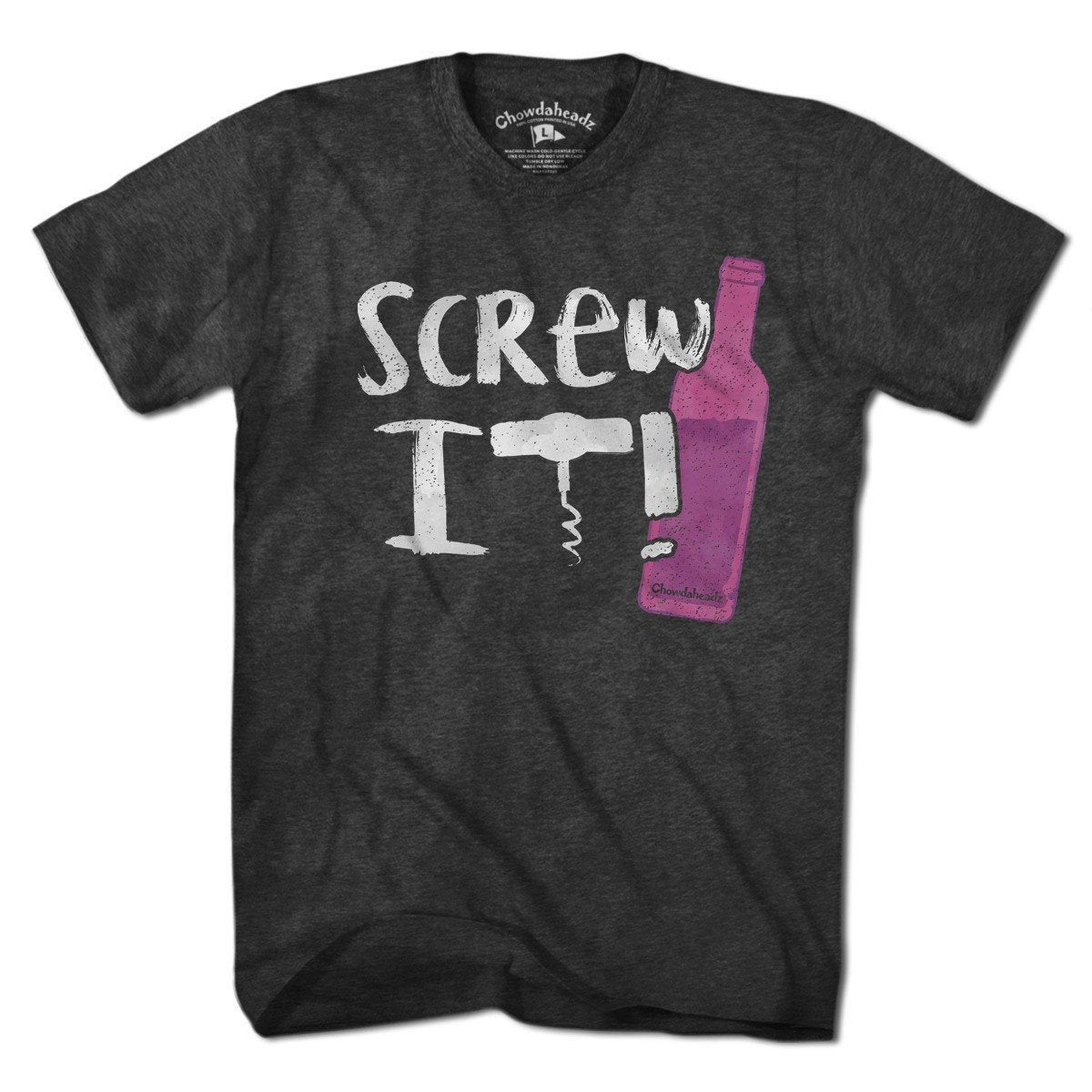 Screw It Wine Bottle T-Shirt product image 3