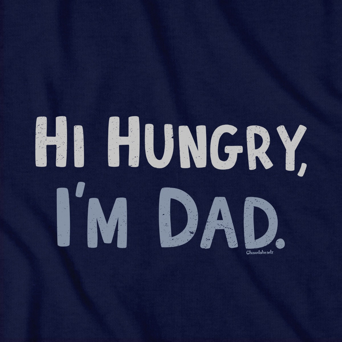 Hi Hungry, I'm Dad T-Shirt product image 11